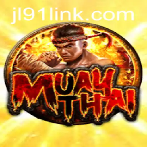 Exploring the Thrilling World of MuayThai at JL91 Casino